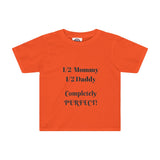 1/2 Mommy, 1/2 Daddy  Completely Perfect-Toddler Tee