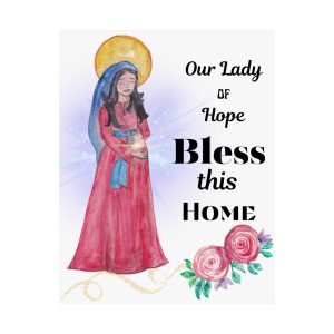 Our Lady of Hope Bless This Home Satin Poster | Spiritual Wall Art, Religious Decor, Christian Gift, Home Blessing, Faith-Inspired Decoration